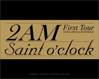 Saint o' Clock: 2011 2AM first tour [DVD Duplo]