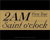 Saint o' Clock: 2011 2AM first tour [DVD Duplo]