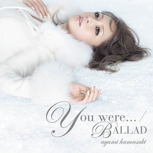 You were... / Ballad